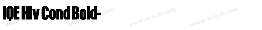 IQE Hlv Cond Bold字体转换 IQE Hlv Cond Bold字体转换
